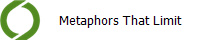 Metaphors That Limit
