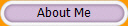 About Me