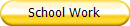 School Work