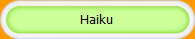 Haiku
