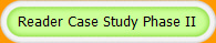 Reader Case Study Phase II