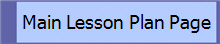 Main Lesson Plan Page